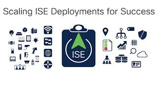 Scaling ISE Deployments for Success