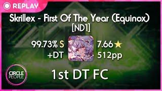 osu! | Karuna | Skrillex - First Of The Year (Equinox) [ND1] +DT 99.73% FC 7.69⭐ | 512pp | 1st DT FC