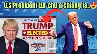 U.S President 47-na tur chu a chiang ta..Lalpa kan lawm e..