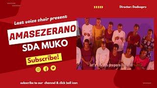 AMASEZERANO|LAST VOICE CHOIR SDA MUKO|(Official Music 4K  Video   2024) Director: Dodos_pro