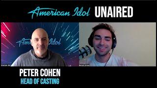 American Idol's Head of Casting Peter Cohen | Idol Unaired Podcast #125