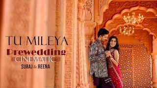 Tu Mileya Prewedding Cinematic Highlight Video 2024 | Suraj & Reena | Nikhil Sutar Films