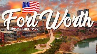 TOP 17 Things To Do In Fort Worth  Travel Guide