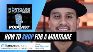 How To Shop For a Mortgage