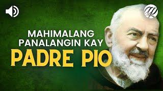 Mahimalang Panalangin kay Padre Pio • Tagalog Miracle Prayer to St. Pio of Pietrelcina