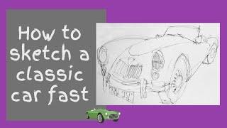 How to sketch a classic car fast - MGA