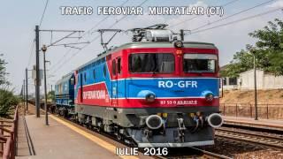 TRAFIC FEROVIAR MURFATLAR - IULIE 2016