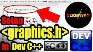 How to setup graphics.h in Dev C++ | CodeWar