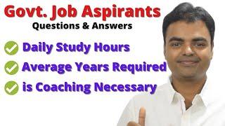 Govt Job- Total Hours to Study Daily, Average Years Required to Crack Govt Job, Is Coach Required