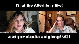 What the Afterlife is like! Amazing new information coming through! PART 1