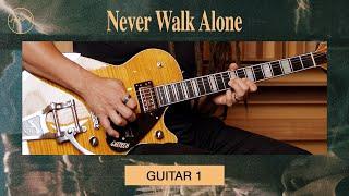 Never Walk Alone | Guitar 1 Tutorial