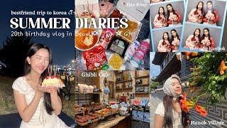  KOREA diaries ᯓᡣ𐭩.ᐟ ⊹ || han river, hanok village, birthday trip 