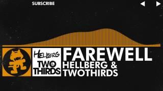 [House] - Hellberg & TwoThirds - Farewell [Monstercat Release]