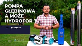 Pompa głębinowa czy hydrofor? / sklep-watermark.pl