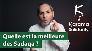 Quelle est la meilleure des SADAQA ?