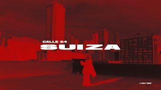 SUIZA (OFFICIAL LYRIC VIDEO) - CALLE 24