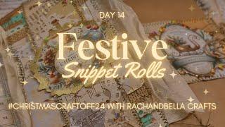 #christmascraftoff24 Day 14 - Festive Snippet Rolls