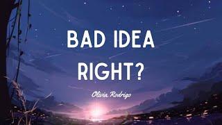 Olivia Rodrigo - bad idea right? (Lyrics)
