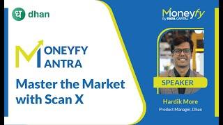 Master the Market with "Scan X" through Moneyfy