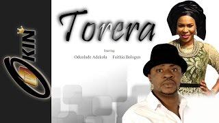 TORERA Latest Movies Release 2015 | Odunlade Aekola | Fathia Balogun