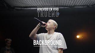 Trueno - Background | ATREVIDO EN VIVO