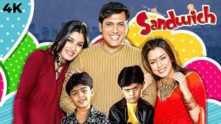 Sandwich 4K Hindi Full Movie - Govinda - Raveena Tandon - Mahima - Bollywood Blockbuster Comedy