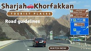 Sharjah To Khorfakkan Road Trip| Sharjah To Shees Park|Road guidelines