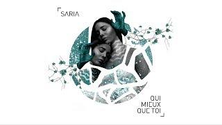 Saria - Qui Mieux Que Toi