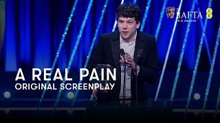 A Real Pain wins the Original Screenplay BAFTA | BAFTA Film Awards 2025
