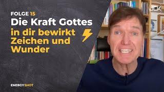 Die Kraft Gottes in dir bewirkt Zeichen und Wunder I Matthias Jordan I Energy Shot #15