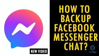 How to backup Facebook messenger chat 2025 [New Method]