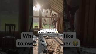 What It Sounds Like To Own a Fixer Upper  #shorts