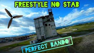 PERFECT BANDO FPV FREESTYLE NO STAB