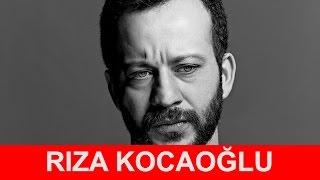 Rıza Kocaoğlu Kimdir ?