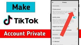 How to make TikTok account private | Switch TikTok account from public to private