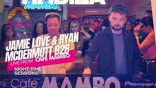 Jamie Love and Ryan McDermott B2B is a clear WIN WIN! | Café Mambo Ibiza Oct 2 2024