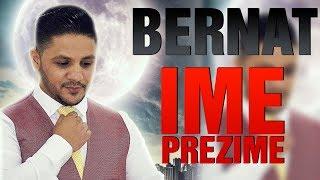 Bernat 2018 // ANAV PREZIME // HIT 2018