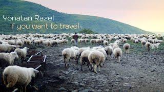 Yonatan Razel • If You Want To Travel