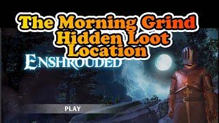 The Morning Grind Location of Hidden Loot