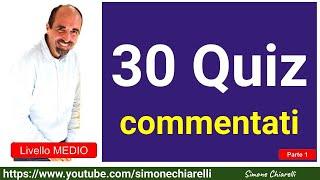 30 quiz commentati di livello MEDIO - a cura di Simone Chiarelli - parte 1 (15/12/2024)