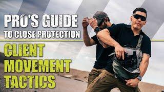 Client Movement Tactics | Pro's Guide to Close Protection