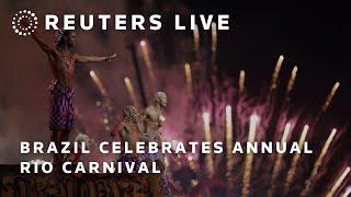 LIVE: Brazil celebrates annual Rio Carnival | REUTERS