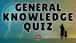 A to Z General Knowledge Quiz 155th Edition -  How Smart Are You in This General Knowledge Quiz?