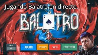 Jugando Balatro en directo