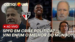  ARNALDO E TIRONI AO VIVO: SÃO PAULO EM CRISE POLÍTICA? VINICIUS JR DESTRONA MESSI NO THE BEST?