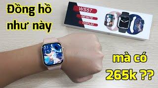 Review chi tiết SmartWatch WS57 giá 265k :  FULL VIỀN, sử dụng khá ổn