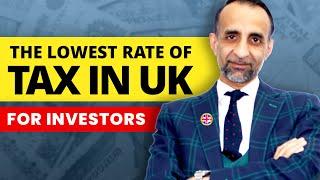 Lowest Rate of Tax in UK for Investors | Investors Relief | Shaz Nawaz