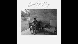 Dylan Ault - "Good Ole Days" OFFICIAL VERSION