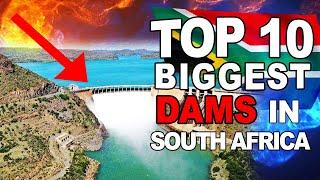 Top 10 biggest Dams in South Africa 