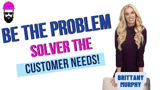 Be The Problem Solver The Customer Needs! Construction Champions Podcast 94 Brittany Murphy